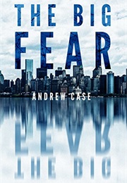 The Big Fear (Andrew Case)