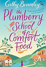 The Plumberry School of Comfort Food (Cathy Bramley)