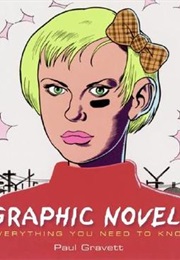 Graphic Novels: Everything You Need to Know (Paul Gravett)