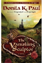 The Vanishing Sculptor (Donita K. Paul)