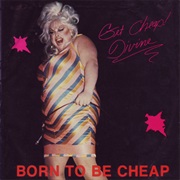 Divine- Born to Be Cheap
