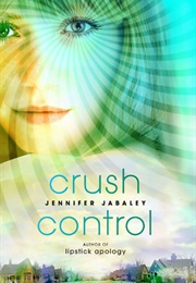 Crush Control (Jennifer Jabaley)