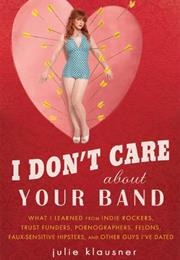 I Don&#39;T Care About Your Band