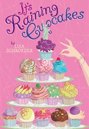 It&#39;s Raining Cupcakes (Lisa Schroeder)