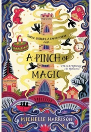 A Pinch of Magic (Michelle Harrison)