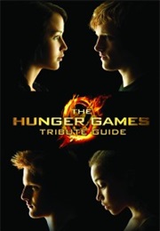 The Hunger Games:Tribute Guide (Emily Seife)