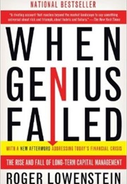 When Genius Failed: The Rise and Fall of Long-Term Capital Management (Roger Lowenstein)