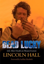 Dead Lucky: Life After Death on Mount Everest (Lincoln Hall)
