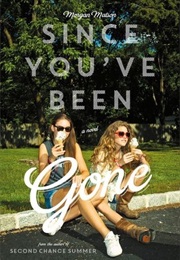 Since You&#39;ve Been Gone (Morgan Matson)