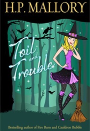Toil and Trouble (H.P. Mallory)