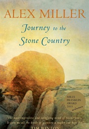 Journey to the Stone Country (Alex Miller)