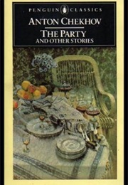 The Party and Other Stories (Anton Chekhov)