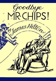 Goodbye, Mr. Chips (James Hilton)