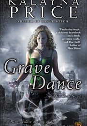 Grave Dance (Kalayna Price)