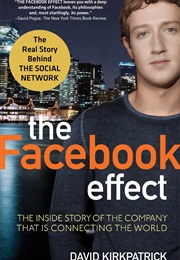The Facebook Effect (David Kirkpatrick)