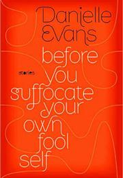 Before You Suffocate Your Own Fool Self
