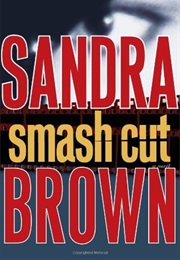 Smash Cut (Sandra Brown)