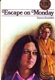 Escape on Monday (Dianne Doubtfire)