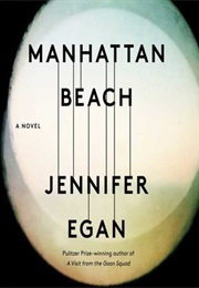 Manhattan Beach (Jennifer Egan)