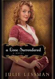 A Love Surrendered (Julie Lessman)