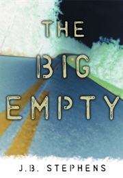 The Big Empty (J.B. Stephens)