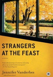 Strangers at the Feast (Ennifer Vanderbes)