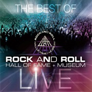 THE BEST OF ROCK &amp; ROLL HALL OF FAME + MUSEUM LIVE
