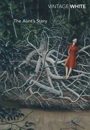The Aunt&#39;s Story (Patrick White)