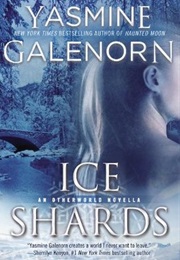 Ice Shards (Yasmine Galenorn)