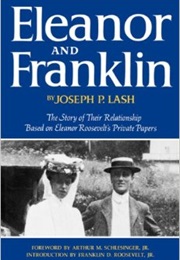 Eleanor and Franklin (Joseph P. Lash)