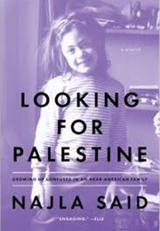 Looking for Palestine (Najla Said)