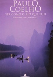 Ser Como O Rio Que Flui (Paulo Coelho)