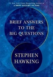 Brief Answers to Big Questions (Stephen Hawking)