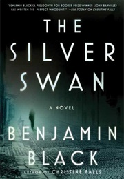 The Silver Swan (Benjamin Black)