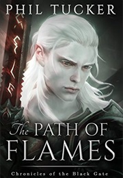 The Path of Flames (Phil Tucker)