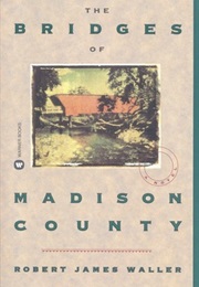 The Bridges of Madison County (Robert James Waller)