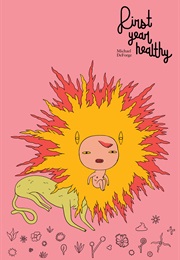 First Year Healthy (Michael Deforge)