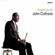 John Coltrane - Ascension (1966)