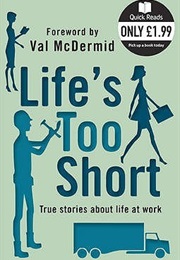 Life&#39;s Too Short (Val Mcdermid)