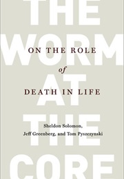 The Worm at the Core (Sheldon Solomon)