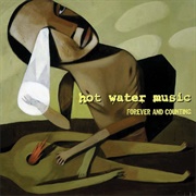 The Hot Water Music Band - Forever and Counting
