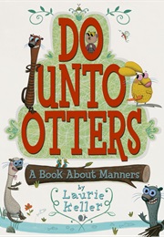 Do Unto Otters (Laurie Keller)