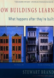 How Buildings Learn: What Happens After They Are Built (Stewart Brand)