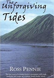 The Unforgiving Tides (Ross Pennie)