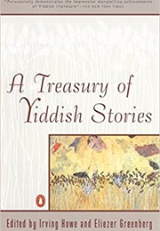 A Treasury of Yiddish Stories (Ed. Irving Howe &amp; Eliezer Greenberg)