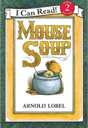 Mouse Soup (Arnold Lobel)