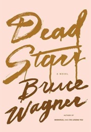 Dead Stars (Map to the Stars) (Bruce Wagner)