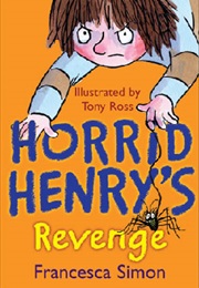 Horrid Henry&#39;s Revenge (Francesca Simon)