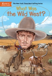 What Was the Wild West? (Janet Pascal)