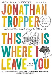 This Is Where I Leave You (Jonathan Tropper)